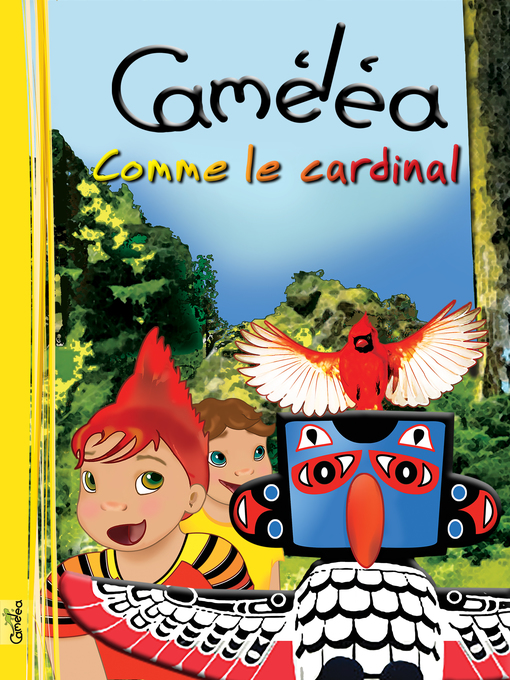 Title details for Caméléa comme le cardinal by Suzanne Gohier - Available